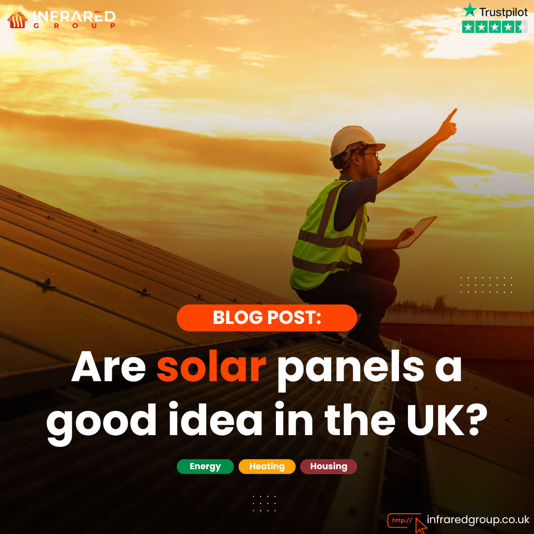 Are Solar Panels a Good Idea in the UK? How Do They Work?