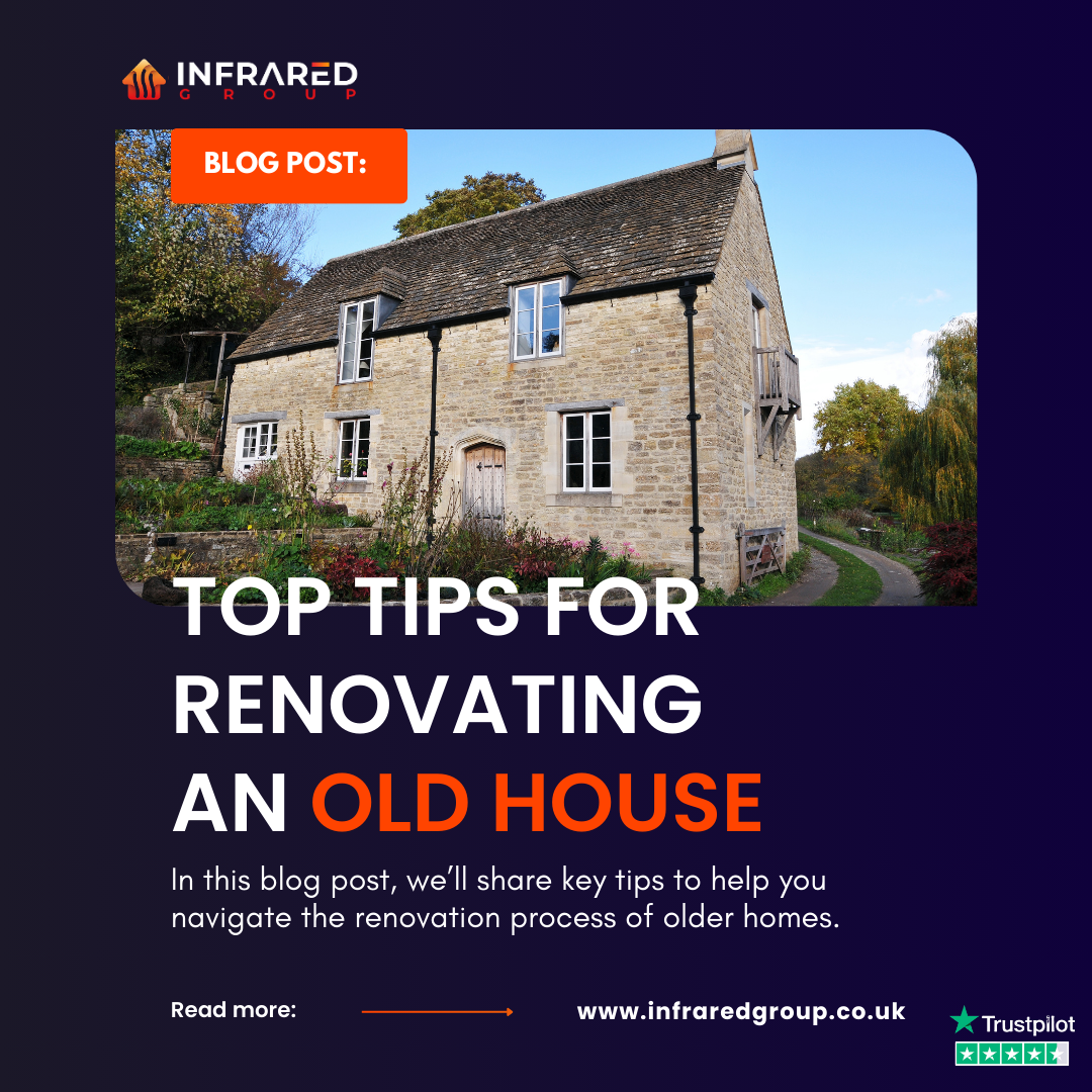 Top Tips For Renovating An Old House